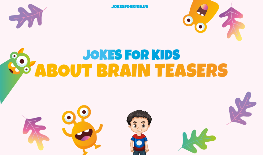Best Brain Teasers Jokes for Kids