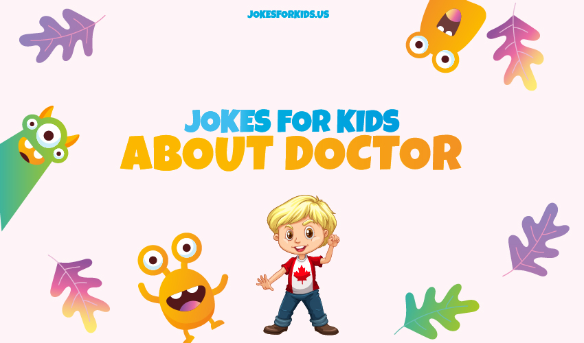Best Doctor Jokes For Kids