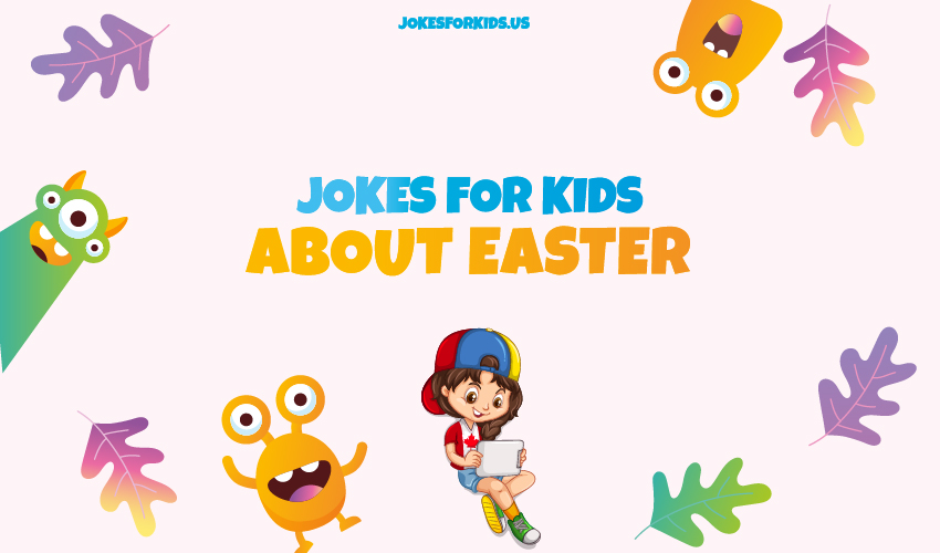 Best Easter Jokes For Kids