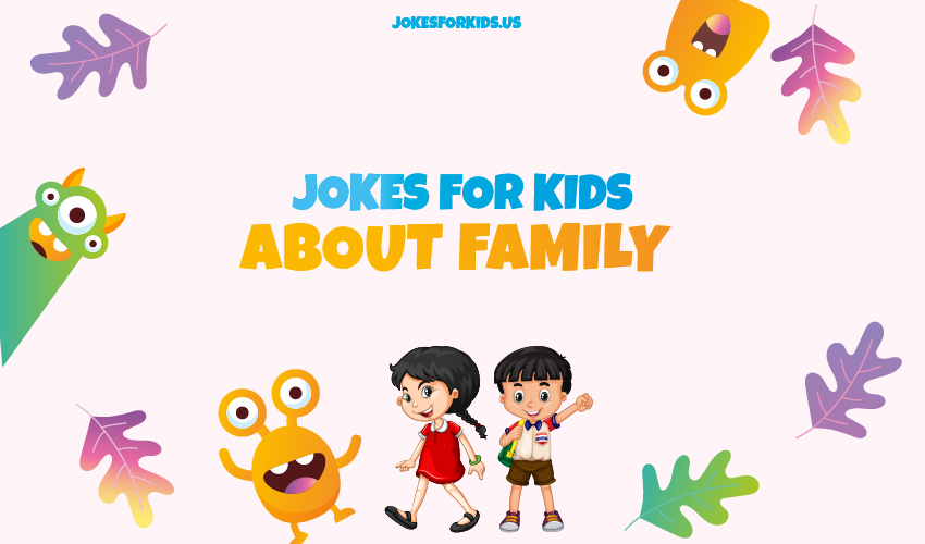 Best Family Jokes For Kids