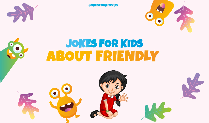Best Friendly Jokes for Kids