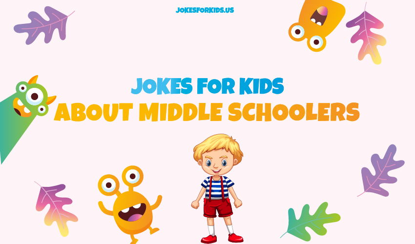 Best Kids Jokes for Middle Schoolers