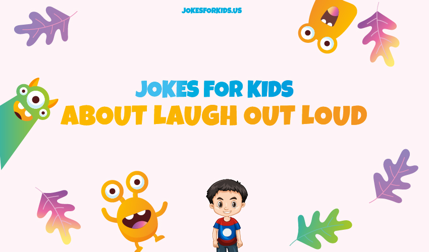 Best Laugh Out Loud Jokes For Kids