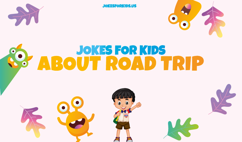 Best Road Trip Jokes for Kids