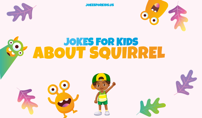 Best Squirrel Jokes for Kids