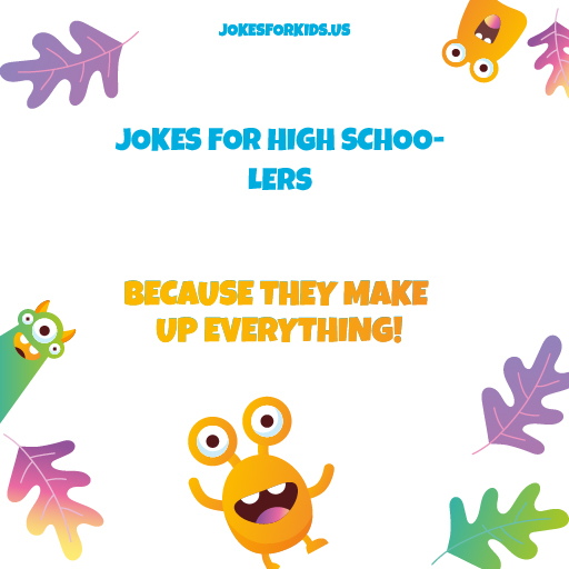 Cool Kids Jokes for High Schoolers